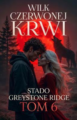 Cover image for Stado Greystone Ridge 6: Wilk czerwonej krwi