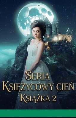 Cover image for Seria Księżycowy cień Książka 2