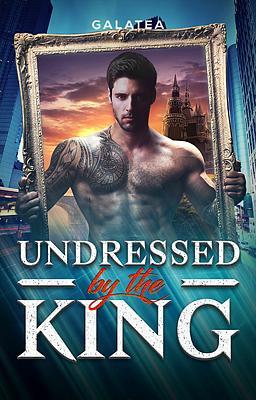 Undressed by the King