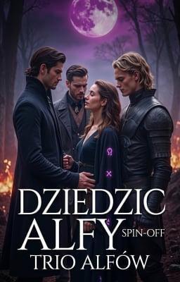 Cover image for Dziedzic alfy Spin-off: Trio alfów