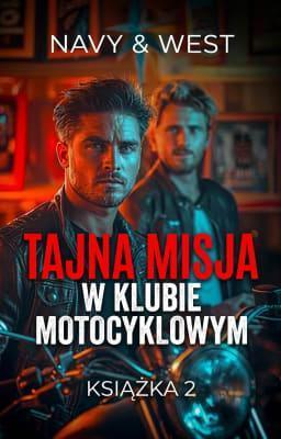 Cover image for Tajna misja w klubie motocyklowym Książka 2