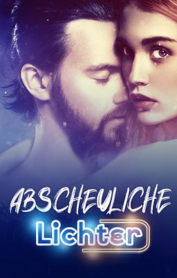 Abscheuliche Lichter