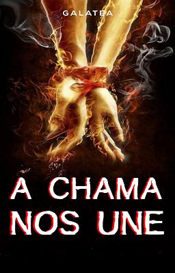 Cover image for A Chama nos Une
