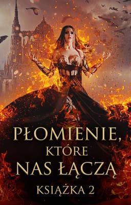 Cover image for Płomienie, które nas łączą Książka 2