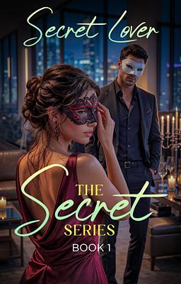 Cover of The Secret Series Book 1: Secret Lover