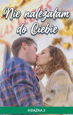 Cover image for Nie należałam do Ciebie 2: Nie wierzyłam w nas