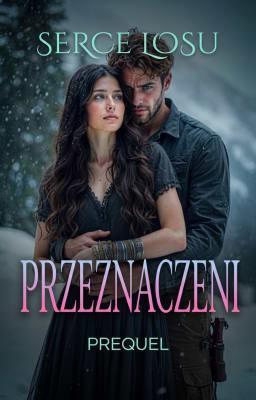 Cover image for Przeznaczeni Prequel: Serce Losu