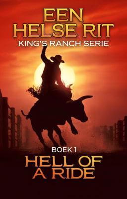 Cover image for King's Ranch Serie Boek 1: Een helse rit