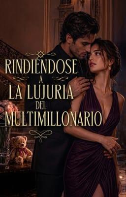 Cover image for Rindiéndose a la lujuria del multimillonario