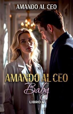 Cover image for Matrimonio con el CEO Libro 4: Amando al CEO