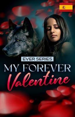 Cover image for Ever Series: Mi San Valentín para siempre