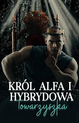 Cover image for Król Alfa i hybrydowa towarzyszka