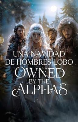 Cover image for Corto de Owned by the Alphas: Una Navidad de Hombres Lobo
