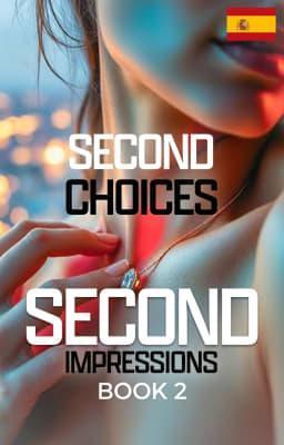 Cover image for Segundas impresiones 2: Segundas opciones