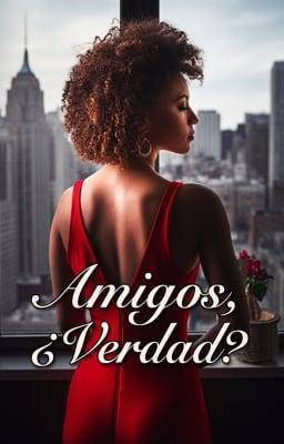 Cover image for Amigos, ¿verdad?