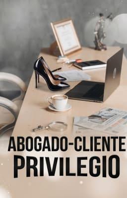 Cover image for Privilegio Abogado-Cliente