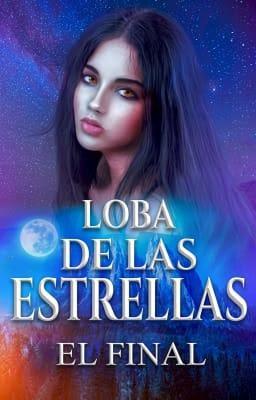 Cover image for Loba de las Estrellas: El Final