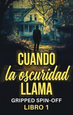 Cover image for Cuando la oscuridad llama