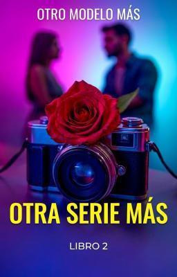 Cover image for Otra Serie Más Libro 2: Otro Modelo Más