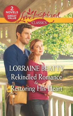 Cover image for Rekindled Romance & Restoring His Heart