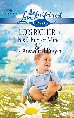 Cover of This Child of Mine and His Answered Prayer