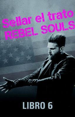 Cover image for Rebel Souls Libro 6: Sellar el trato