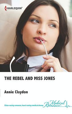 Cover of The Rebel and Miss Jones