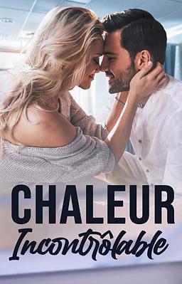 Chaleur Incontrôlable