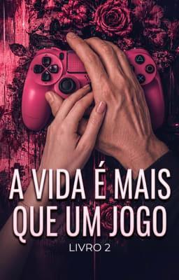 Cover image for A Vida é Mais que um Jogo Livro 2
