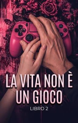 Cover image for La vita non è un gioco Libro 2