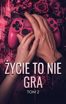 Cover image for Życie to nie gra, Tom 2