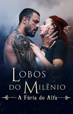 Cover image for Os Lobos do Milênio: A Fúria do Alfa