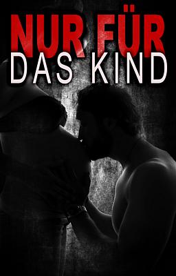 Nur für das Kind