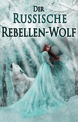 Cover of Der russische Rebellen-Wolf