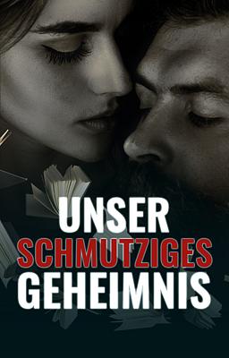Cover of Unser schmutziges Geheimnis