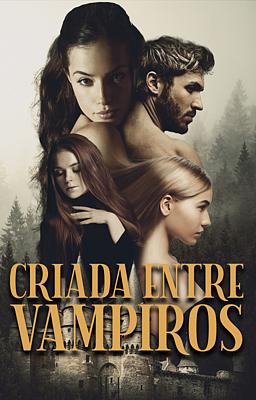 Cover image for Criada entre vampiros