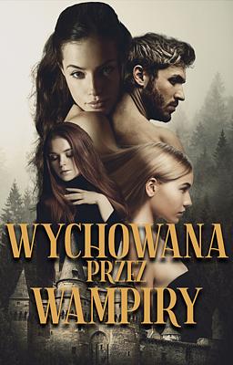 Wychowana przez wampiry