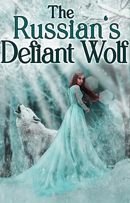 Cover of The Russian's Defiant Wolf