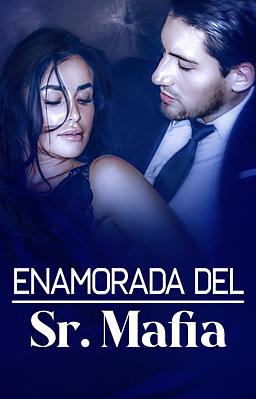 Cover image for Enamorada del Sr. Mafia