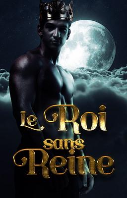 Le Roi sans Reine