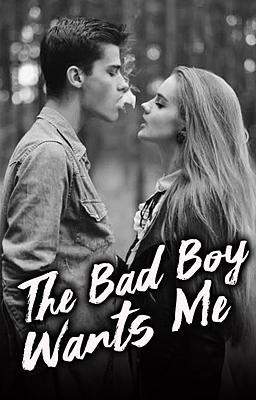 The Bad Boy Wants Me