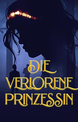 Die verlorene Prinzessin