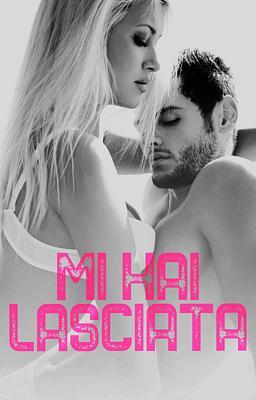 Cover image for Mi hai lasciata