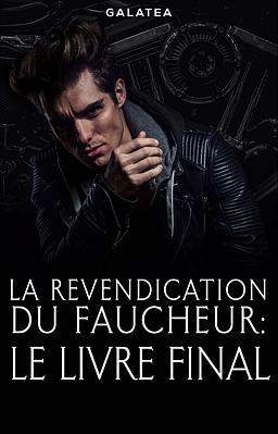 La Revendication du Faucheur: Le Final