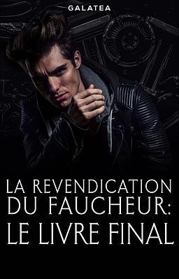 La Revendication du Faucheur: Le Final