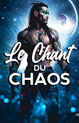 Le Chant du Chaos
