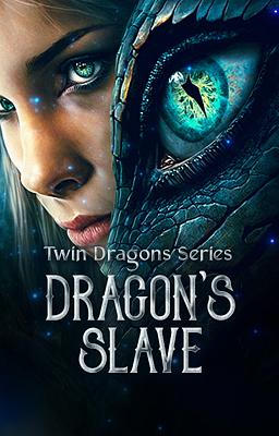 The Twin Dragons Series: Dragon's Slave