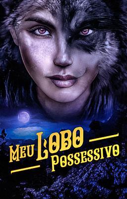 Cover image for Meu Lobo Possessivo
