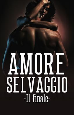 Cover image for Amore selvaggio - Il finale