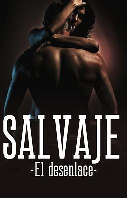 Cover image for Salvaje: El desenlace